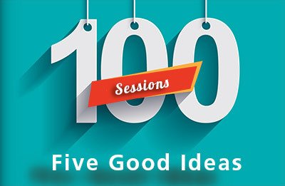 100 Sessions - Five Good Ideas